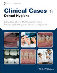 бесплатно читать книгу Clinical Cases in Dental Hygiene автора Stuart Segelnick