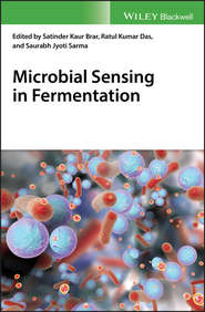 бесплатно читать книгу Microbial Sensing in Fermentation автора Satinder Brar