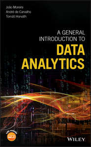 бесплатно читать книгу A General Introduction to Data Analytics автора Andre Carvalho