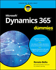 бесплатно читать книгу Microsoft Dynamics 365 For Dummies автора Renato Bellu