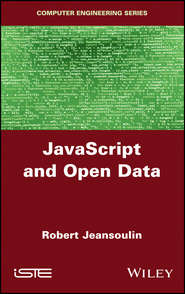 бесплатно читать книгу JavaScript and Open Data автора Robert Jeansoulin