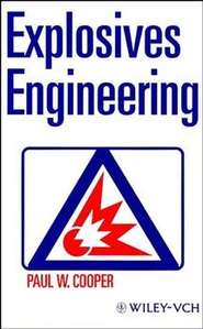 бесплатно читать книгу Explosives Engineering автора Paul Cooper