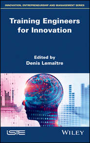бесплатно читать книгу Training Engineers for Innovation автора Denis Lemaître