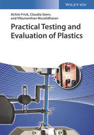 бесплатно читать книгу Practical Testing and Evaluation of Plastics автора Achim Frick