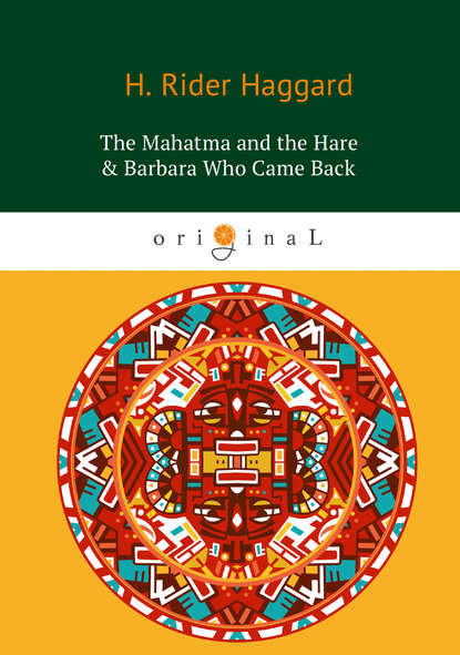 The Mahatma and the Hare & Barbara Who Came Back