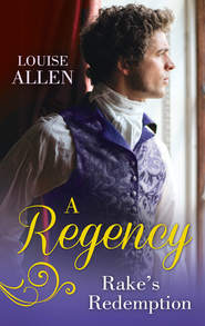 бесплатно читать книгу A Regency Rake's Redemption: Ravished by the Rake / Seduced by the Scoundrel автора Louise Allen