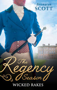 бесплатно читать книгу The Regency Season: Wicked Rakes: How to Disgrace a Lady / How to Ruin a Reputation автора Bronwyn Scott