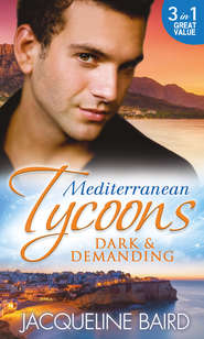 бесплатно читать книгу Mediterranean Tycoons: Dark & Demanding: At The Spaniard's Pleasure / A Most Passionate Revenge / The Italian Billionaire's Ruthless Revenge автора JACQUELINE BAIRD