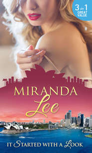бесплатно читать книгу It Started With A Look: At Her Boss's Bidding / Bedded by the Boss / The Man Every Woman Wants автора Miranda Lee