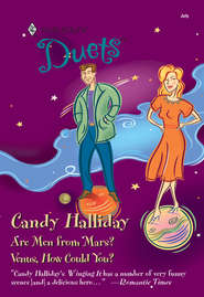 бесплатно читать книгу Are Men From Mars?: Are Men From Mars? / Venus, How Could You? автора Candy Halliday