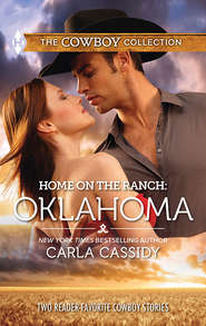бесплатно читать книгу Home on the Ranch: Oklahoma: Defending the Rancher's Daughter / The Rancher Bodyguard автора Carla Cassidy