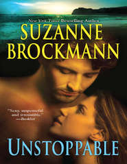 бесплатно читать книгу Unstoppable: Love With The Proper Stranger / Letters To Kelly автора Suzanne Brockmann