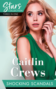 бесплатно читать книгу Mills & Boon Stars Collection: Shocking Scandals: Castelli's Virgin Widow / Expecting a Royal Scandal / The Guardian's Virgin Ward автора CAITLIN CREWS