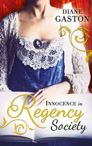 бесплатно читать книгу Innocence in Regency Society: The Mysterious Miss M / Chivalrous Captain, Rebel Mistress автора Diane Gaston