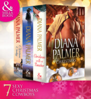 бесплатно читать книгу Diana Palmer Christmas Collection: The Rancher / Christmas Cowboy / A Man of Means / True Blue / Carrera's Bride / Will of Steel / Winter Roses автора Diana Palmer