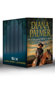 бесплатно читать книгу Diana Palmer Collected 1-6: Soldier of Fortune / Tender Stranger / Enamored / Mystery Man / Rawhide and Lace / Unlikely Lover автора Diana Palmer
