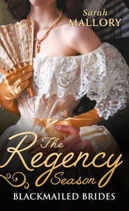 бесплатно читать книгу The Regency Season: Blackmailed Brides: The Scarlet Gown / Lady Beneath the Veil автора Sarah Mallory