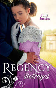 бесплатно читать книгу Regency Betrayal: The Rake to Ruin Her / The Rake to Redeem Her автора Julia Justiss