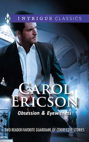 бесплатно читать книгу Obsession & Eyewitness: Obsession / Eyewitness автора Carol Ericson