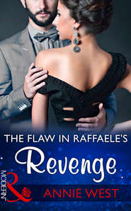 бесплатно читать книгу The Flaw In Raffaele's Revenge автора Annie West