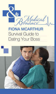 бесплатно читать книгу Survival Guide to Dating Your Boss автора Fiona McArthur