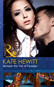 бесплатно читать книгу Beneath the Veil of Paradise автора Кейт Хьюит