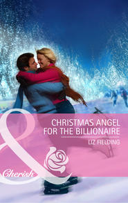 бесплатно читать книгу Christmas Angel for the Billionaire автора Liz Fielding