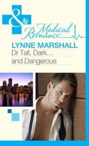 бесплатно читать книгу Dr Tall, Dark...and Dangerous? автора Lynne Marshall