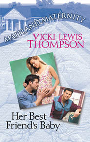 бесплатно читать книгу Her Best Friend's Baby автора Vicki Thompson