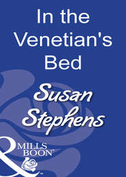 бесплатно читать книгу In The Venetian's Bed автора Susan Stephens