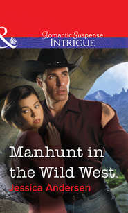 бесплатно читать книгу Manhunt in the Wild West автора Jessica Andersen