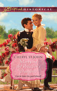 бесплатно читать книгу Marrying the Preacher's Daughter автора Cheryl St.John