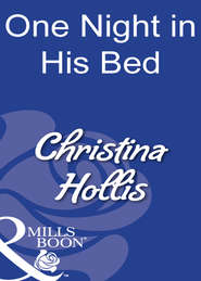 бесплатно читать книгу One Night In His Bed автора Christina Hollis