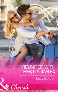 бесплатно читать книгу Reunited with Her Italian Ex автора Lucy Gordon