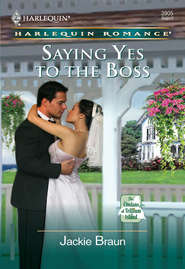 бесплатно читать книгу Saying Yes to the Boss автора Jackie Braun