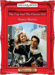 бесплатно читать книгу The Cop And The Chorus Girl автора Nancy Martin