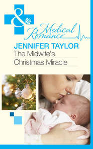 бесплатно читать книгу The Midwife's Christmas Miracle автора Jennifer Taylor