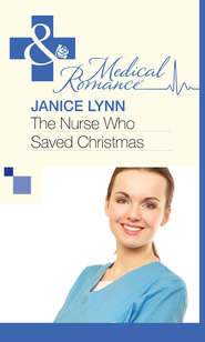 бесплатно читать книгу The Nurse Who Saved Christmas автора Janice Lynn