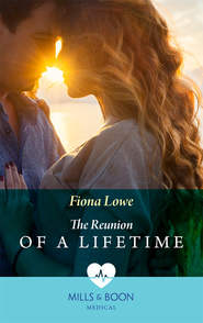 бесплатно читать книгу The Reunion Of A Lifetime автора Fiona Lowe