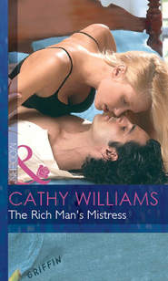 бесплатно читать книгу The Rich Man's Mistress автора Кэтти Уильямс