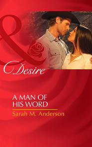 бесплатно читать книгу A Man of His Word автора Sarah Anderson