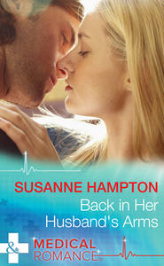 бесплатно читать книгу Back in Her Husband's Arms автора Susanne Hampton