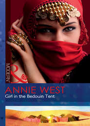 бесплатно читать книгу Girl in the Bedouin Tent автора Annie West