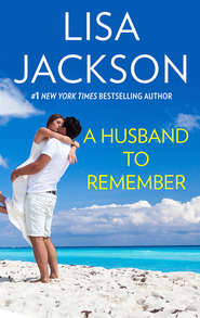 бесплатно читать книгу A Husband To Remember автора Lisa Jackson