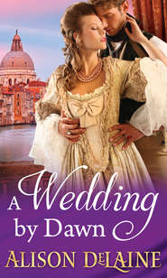 бесплатно читать книгу A Wedding By Dawn автора Alison DeLaine