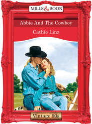 бесплатно читать книгу Abbie And The Cowboy автора Cathie Linz