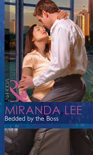 бесплатно читать книгу Bedded By The Boss автора Miranda Lee