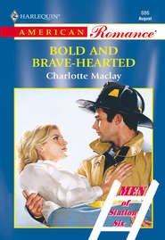 бесплатно читать книгу Bold And Brave-hearted автора Charlotte Maclay
