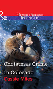 бесплатно читать книгу Christmas Crime in Colorado автора Cassie Miles