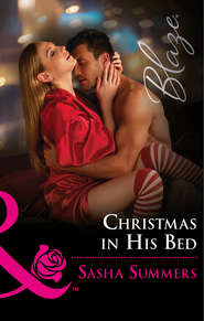бесплатно читать книгу Christmas In His Bed автора Sasha Summers